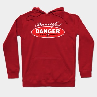 Beautiful Danger Hoodie